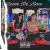 Leave Me Alone (feat. Wavy) - Single album lyrics, reviews, download