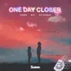 One Day Closer - Single album lyrics, reviews, download