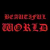 Beautiful World - Single album lyrics, reviews, download