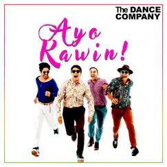 Ayo Kawin! - Single by The Dance Company album reviews, ratings, credits