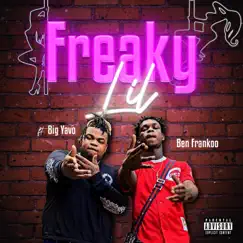 FREAKY LIL (feat. BIG YAVO) - Single by Ben Frankoo album reviews, ratings, credits