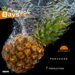 Pineapple Days Song Lyrics