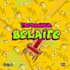 Belaire - Single album lyrics, reviews, download