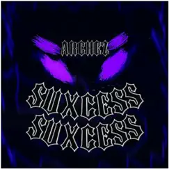 SUXCESS - Single by ARCHEZ album reviews, ratings, credits