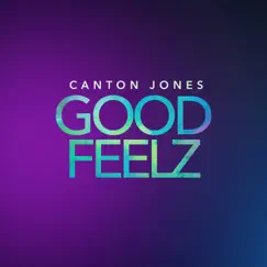 Good Feelz - Single by Canton Jones album reviews, ratings, credits