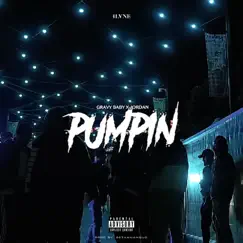 Pumpin' (feat. Jordan) Song Lyrics