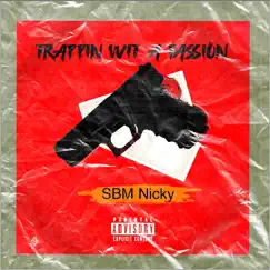 Trappin Wit a Passion by SBM Nicky album reviews, ratings, credits