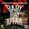 Baby Iraq Affair (feat. Rico 2 Smoove & Hot Boi Weez) - Single album lyrics, reviews, download