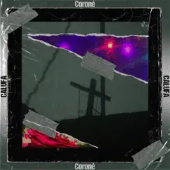CORONÉ - Single by Calufa album reviews, ratings, credits