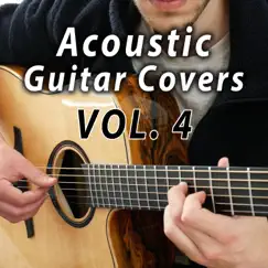 Acoustic Guitar Covers, Vol. 4 - EP by Guus Dielissen album reviews, ratings, credits