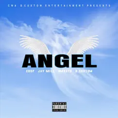 Angel (feat. Coop, Jay Mill & Smooth) - Single by D.Custom album reviews, ratings, credits