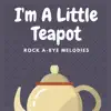 I'm a Little Teapot - Single album lyrics, reviews, download