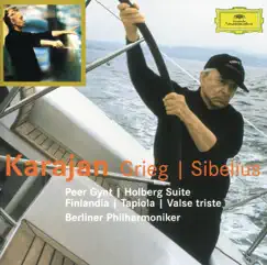 Grieg: Peer Gynt Suites, Holbert Suite - Sibelius: Finlandia, Tapiola, Valse Triste by Berlin Philharmonic & Herbert von Karajan album reviews, ratings, credits