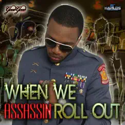 When We Roll Out - Single by Agent Sasco (Assassin) album reviews, ratings, credits