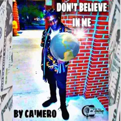 Don't Believe in Me - Single by Ca'mero album reviews, ratings, credits