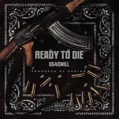 Ready To Die - Single by 064DWill album reviews, ratings, credits