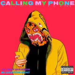 Calling My Phone (feat. BluzziTheGoat) Song Lyrics
