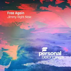 Free Again - Single by Jimmy Right Now album reviews, ratings, credits