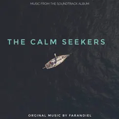 The Calm Seekers (Music from the Soundtrack Album) - Single by Farandiel album reviews, ratings, credits