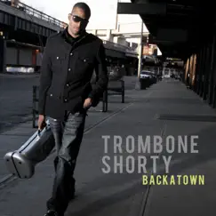 Backatown (Bonus Track Version) by Trombone Shorty album reviews, ratings, credits