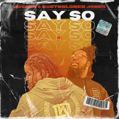 Say So - Single by JusRzd & Bartholomew Jones album reviews, ratings, credits