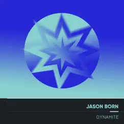 Dynamite - Single by Jason Born album reviews, ratings, credits