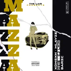 Mazza (feat. Mlayze, Ozie, CJ Lkin & BarzC) Song Lyrics