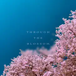 Through the Blossom (feat. Glen Sharp) by Marc JB, Michael Tedstone & Max Gittings album reviews, ratings, credits