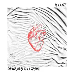 Cœur Sous Cellophane - Single by Dellati album reviews, ratings, credits