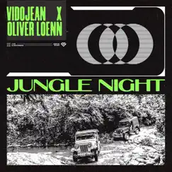 Jungle Night - Single by Vidojean X Oliver Loenn album reviews, ratings, credits