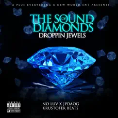 The Sound of Diamonds (Droppin' Jewels) by Jpdaog, No Luv & Krustofer Beats album reviews, ratings, credits