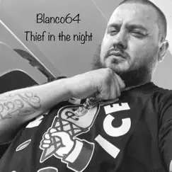 Theif in the Night (feat. Redpaintzayyy, Born Stunna 3G & Money Meez) - Single by BLANCO64 album reviews, ratings, credits