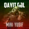 Qayıt Gəl - Single album lyrics, reviews, download