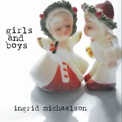 Girls And Boys by Ingrid Michaelson album reviews, ratings, credits