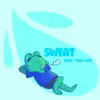 Sweat (feat. That Kid) - Single album lyrics, reviews, download