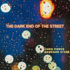 The Dark End of the Street - Single by Chris Pierce & Garrison Starr album reviews, ratings, credits
