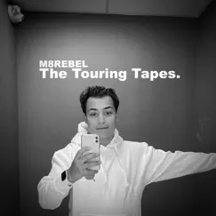 The Touring Tapes by M8REBEL album reviews, ratings, credits