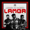 Lamba (feat. CDQ & GospelOnDBeatz) - Single album lyrics, reviews, download