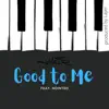 Good to Me (feat. Nointed) - Single album lyrics, reviews, download