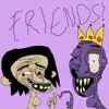 Friends - Single album lyrics, reviews, download