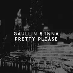 Pretty Please - Single by Gaullin & Inna album reviews, ratings, credits
