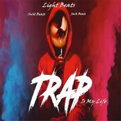 Trap Is My Life (feat. Jack Beats & Swit Beats) by Light Beats album reviews, ratings, credits