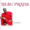 Ijebu Praise - Single album lyrics, reviews, download
