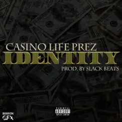 Identity - Single by Casino Life Prez album reviews, ratings, credits