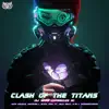 Clash of the Titans (feat. jelly Belly, K-99 & Thunderstorms) [DJ WARS CHRONICLES III] - Single album lyrics, reviews, download