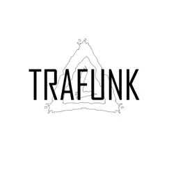 Trafunk - Single by Last album reviews, ratings, credits