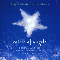 Voices of Angels - Joyful Music for Christmas by Sydney Children's Choir, Gondwana Voices & Lyn Williams album reviews, ratings, credits