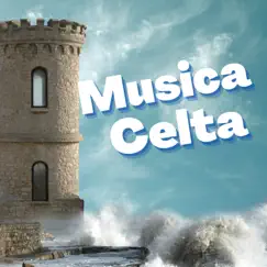 Musica Celta by Celtic Music, Celtic Music for Relaxation & Celtic Spirit album reviews, ratings, credits