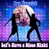 Let's Have a Disco Night - Single album lyrics, reviews, download