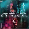 Criminal by NATTI NATASHA & Ozuna song lyrics